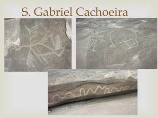 
S. Gabriel Cachoeira
 