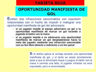 TARJETA ROJA
OPORTUNIDAD MANIFIESTA DE
GOL
 