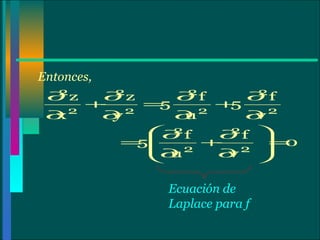 Entonces, Ecuación de Laplace para f 