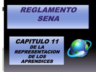 REGLAMENTOSENA CAPITULO 11  DE LA REPRESENTACION DE LOS  APRENDICES 