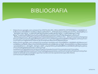 BIBLIOGRAFIA 
 https://www.google.com.co/search?q=VENTAJAS+DEL+REGLAMENTO+INTERNO&biw=1366&bih=6 
67&source=lnms&tbm=isch&sa=X&ei=C9MoVNCTL_WMsQSwk4CwDA&ved=0CAYQ_AUoAQ#facrc= 
_&imgdii=vNjJ-Rg7p_rL4M%3A%3BC8QZi0eAfKUoaM%3BvNjJ-Rg7p_rL4M%3A&imgrc=vNjJ-Rg7p_ 
rL4M%253A%3BeC5XuvsaZzuytM%3Bhttp%253A%252F%252F3.bp.blogspot.com%252F- 
_MJ0IxzqUGo%252FTajFNGxQ0dI%252FAAAAAAAAAA0%252FWXzvJ1Ul__4%252Fs1600%252Fempresa 
s%2525255B1%2525255D.jpg%3Bhttp%253A%252F%252Flideresgestionsabatino.blogspot.com%252F2011 
%252F04%252Freglamento-interno-de-la-empresa-alba.html%3B409%3B350 
 https://www.google.com.co/search?q=examen+anulado+por+fraude&biw=1366&bih=667&source=l 
nms&tbm=isch&sa=X&ei=CtsoVKODA5HjsASNv4CwAQ&ved=0CAgQ_AUoAw#tbm=isch&q=examen 
+anulado&facrc=_&imgdii=_&imgrc=oijhV_uGpt4fJM%253A%3BA6BhCUcr5RDBkM%3Bhttp%253A%25 
2F%252Ftublogdeoposiciones.com%252Fwp-content% 
252Fuploads%252F2014%252F04%252Fanulac%2525CC%2525A7a%2525CC%252583o-concurso. 
jpg%3Bhttp%253A%252F%252Ftublogdeoposiciones.com%252F2014%252F04%252F22%252Fan 
ulada-la-nota-de-la-exconsejera-que-fue-numero-en-las-oposiciones-que-ella-misma-convoco% 
252F%3B631%3B480 
30/09/2014 
