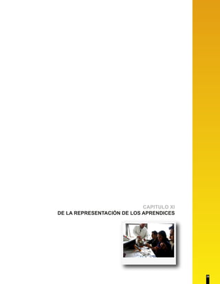 CAPITULO XI
DE LA REPRESENTACIÓN DE LOS APRENDICES
35
 
