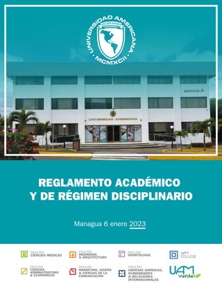 REGLAMENTO ACADÉMICO
Y DE RÉGIMEN DISCIPLINARIO
Managua 6 enero 2023
 