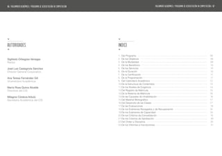 06 / REGLAMENTO ACADÉMICO / programa de acreditación en computación
AUTORIDADES
Sigifredo Orbegoso Venegas
Rector
José Luis Castagnola Sánchez
Director General Corporativo
Ana Teresa Fernández Gill
Vicerrectora Académica
María Rosa Quiroz Alcalde
Directora del CIS
Milagros Córdova Arbulú
Secretaria Académica del CIS
REGLAMENTO ACADÉMICO / programa de acreditación en computación / 07
indice
1. Del Programa 08
2. De los Objetivos 08
3. De la Modalidad 09
4. De los Beneficios 10
5. De los Servicios 10
6. De la Duración 10
7. De la Certificación 11
8. De la Programación 11
9. Del Calendario Académico 12
10.De la Estructura de Contenidos 12
11.De los Niveles de Exigencia 14
12.Del Registro de Matrícula 15
13.De la Reserva de Matrícula 16
14.De las Causales de Inhabilitación 16
15.Del Material Bibliográfico 17
16.Del Desarrollo de las Clases 17
17.De las Evaluaciones 18
18.De los Exámenes Rezagados y de Recuperación 18
19.De los Exámenes de Capacidad 18
20.De los Criterios de Convalidación 19
21.De los Criterios de Aprobación 20
22.Del Orden y Disciplina 20
23.De los Informes e Inscripciones 21
 