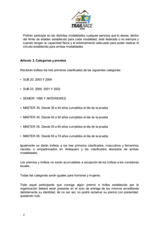 2
Podrán participar en las distintas modalidades cualquier persona que lo desee, dentro
del límite de edades establecido p...