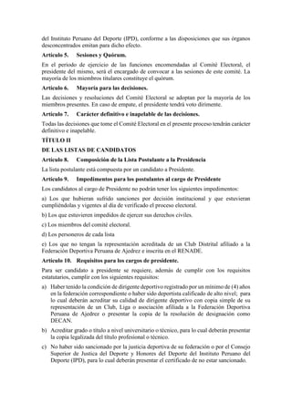 del Instituto Peruano del Deporte (IPD), conforme a las disposiciones que sus órganos
desconcentrados emitan para dicho ef...