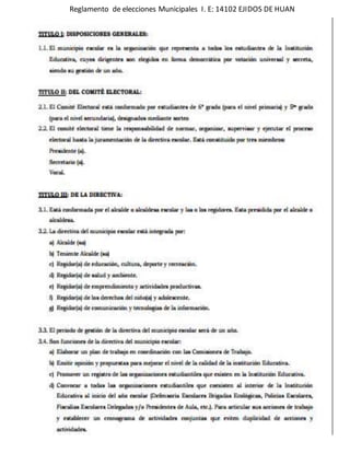 Reglamento de elecciones Municipales I. E: 14102 EJIDOS DE HUAN
 