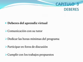 Dar a conocer oportunamente al instructor las novedades vía virtual