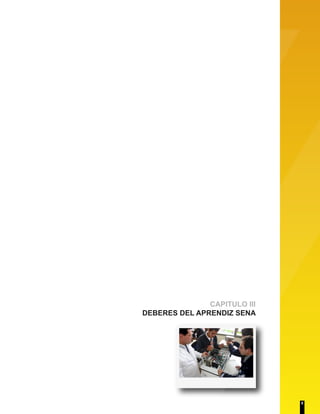 CAPITULO III 
DEBERES DEL APRENDIZ SENA 
8 
 
