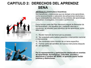   Ser evaluado según la ruta de aprendizaje y los criterios de evaluación.