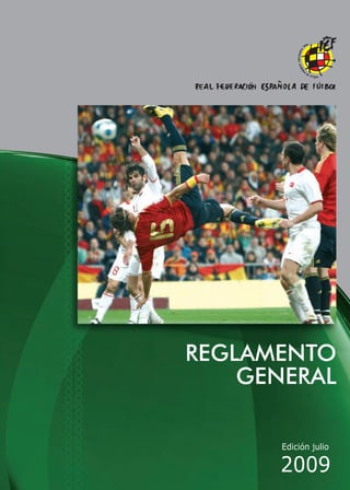 REGLAMENTO
    GENERAL

       Edición julio

      2009
 