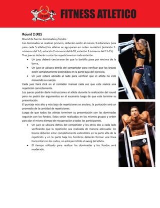 Round 2 (R2)
Round de fuerza: dominadas y fondos
Las dominadas se realizan primero, deberán existir al menos 3 estaciones ...