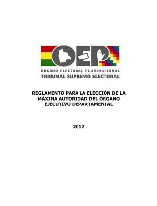 Reglamento para elección de la máxima autoridad del Órgano Ejecutivo Departamental