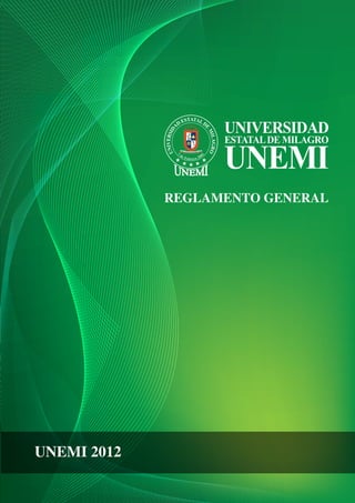 REGLAMENTO GENERAL
UNEMI 2012
 