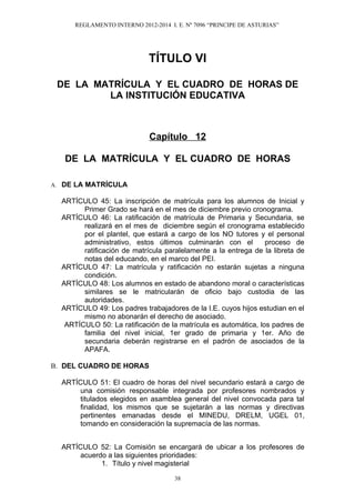 REGLAMENTO INTERNO 2012-2014 I. E. Nº 7096 “PRINCIPE DE ASTURIAS”




          2. Especialidad
          3. Tiempo de ser...
