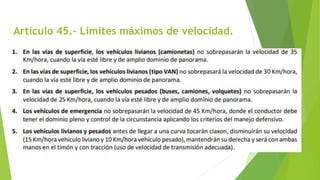 Artículo 45.- Límites máximos de velocidad.
 
