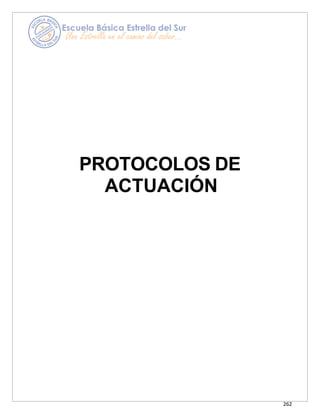 262
PROTOCOLOS DE
ACTUACIÓN
 