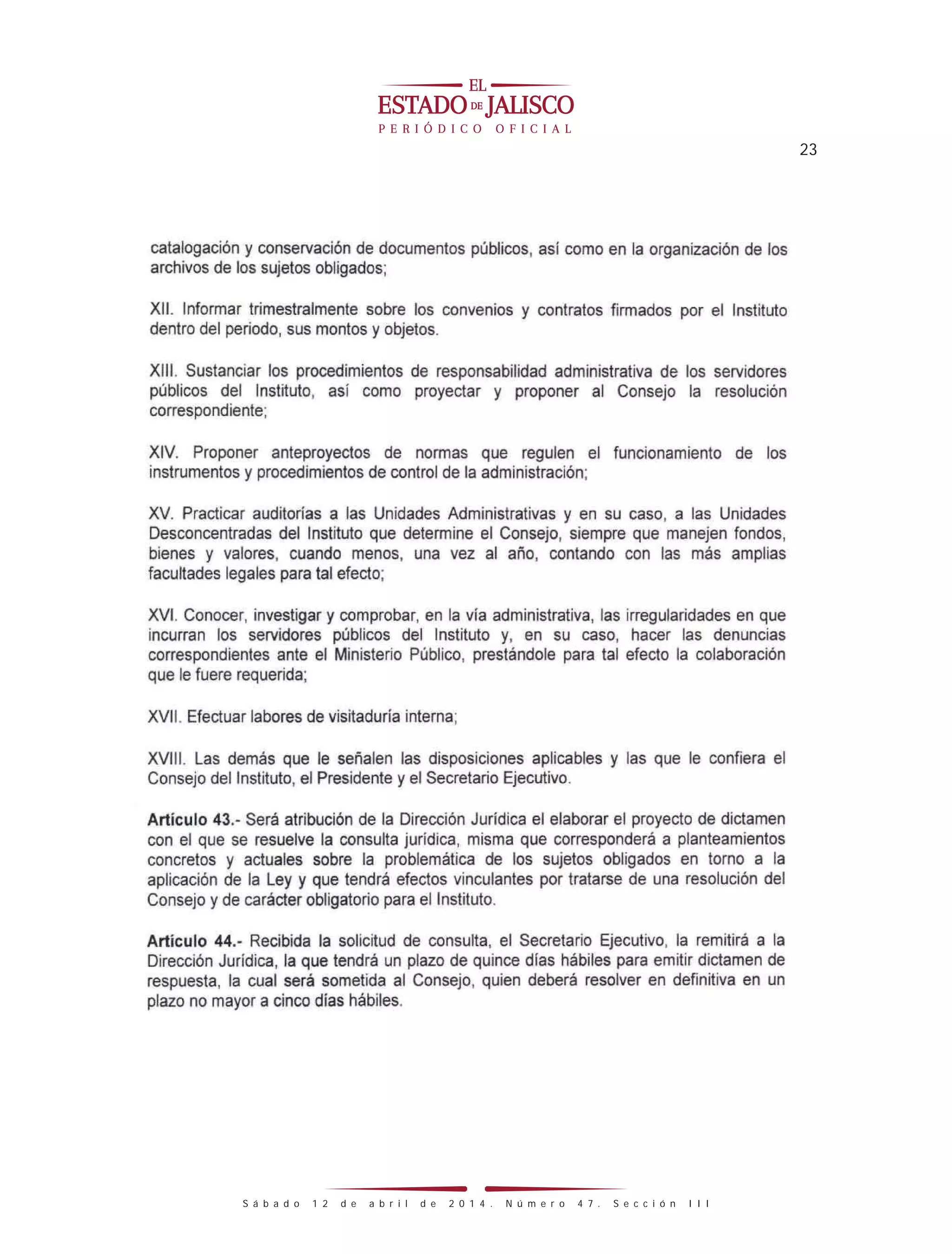 23
S á b a d o 1 2 d e a b r i l d e 2 0 1 4 . N ú m e r o 4 7 . S e c c i ó n I I I
 