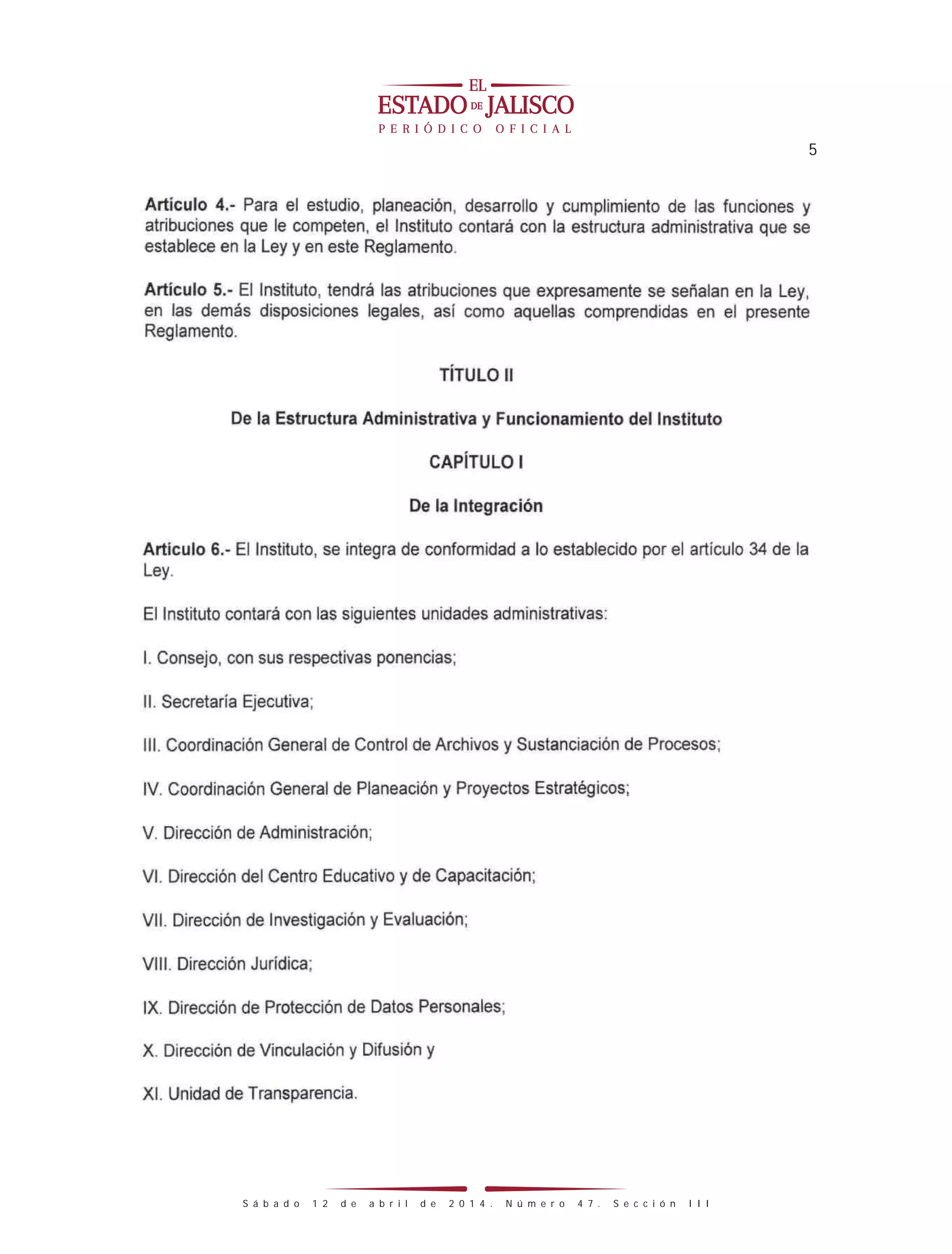 5
S á b a d o 1 2 d e a b r i l d e 2 0 1 4 . N ú m e r o 4 7 . S e c c i ó n I I I
 