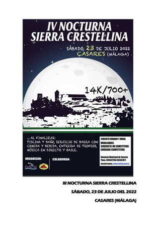 III NOCTURNA SIERRA CRESTELLINA
SÀBADO, 23 DE JULIODEL 2022
CASARES(MÁLAGA)
 