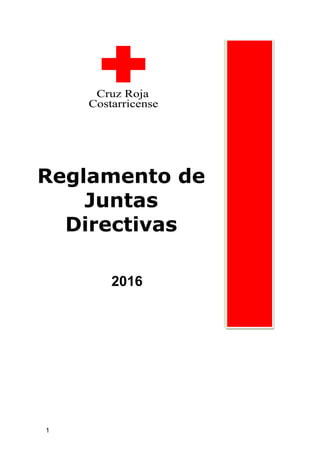 1
2016
Reglamento de
Juntas
Directivas
 