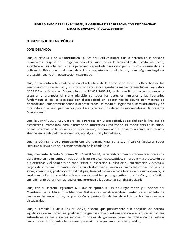 REGLAMENTO DE LA LEY N° 29973, LEY GENERAL DE LA PERSONA CON DISCAPACIDAD
DECRETO SUPREMO N° 002-2014-MIMP
EL PRESIDENTE D...
