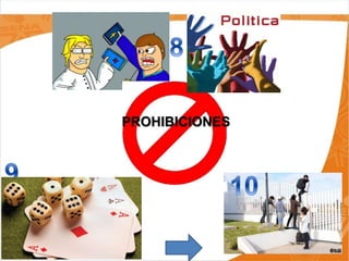 PROHIBICIONES
 