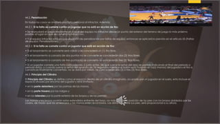 44.2. Penalización
En todos los casos se anotará una falta personal al infractor. Además:
44.2.1. Si la falta se comete contra un jugador que no está en acción de tiro:
• Se reanudará el juego mediante un saque del equipo no infractor desde un punto del exterior del terreno de juego lo más próximo
posible al lugar en que se cometió la infracción.
• Y el equipo infractor está en una situación de penalización por faltas de equipo, entonces se aplicará lo previsto en el artículo 55 (Faltas
de equipo: Penalizaciones).
44.2.2. Si la falta se comete contra un jugador que está en acción de tiro:
• Si el lanzamiento se convierte será válido y se concederá un (1) tiro libre.
• Si el lanzamiento a canasta de dos puntos no se convierte se concederán dos (2) tiros libres.
• Si el lanzamiento a canasta de tres puntos no se convierte se concederán tres (3) tiros libres.
• Si un jugador comete una falta coincidiendo, ó justo antes, de que suene la señal del reloj de partido indicando el final del periodo o
periodo extra, o cuando suene la señal del aparato de 24 segundos mientras el balón está todavía en la(s) manos) del jugador y el tiro a
canasta es finalmente convertido, no se dará por válido. Se concederán dos (2) ó tres (3) tiros libres.
44.3. Principio del Cilindro
El Principio del Cilindro se define como el espacio dentro de un cilindro imaginario, ocupado por un jugador en el suelo, esto incluye el
espacio situado por encima del jugador y está limitado:
• en la parte delantera por las palmas de las manos,
• en la parte trasera por las nalgas y
• en los laterales por la parte exterior de los brazos y de las piernas.
Las manos y los brazos podrán estar extendidos enfrente del torso, no más allá de la posición de los pies con los brazos doblados por los
codos, de modo que los antebrazos y las manos esten levantados. Las distancia entre sus pies, será proporcional a su altura.
 