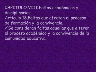 Denunciar cualquier propuesta inmoral de cualquier integrante de la comunidad educativa.