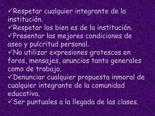 Recibir orientación académica y de convivencia social.