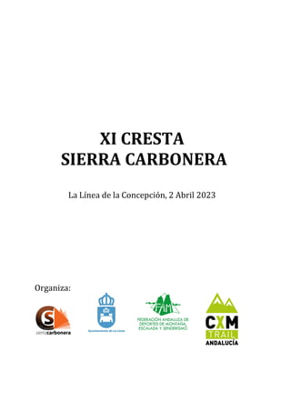 XI CRESTA
SIERRA CARBONERA
La Línea de la Concepción, 2 Abril 2023
Organiza:
 