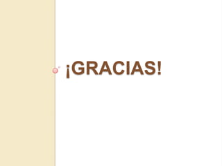 ¡GRACIAS!
 