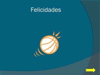 Felicidades
 