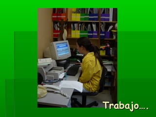 TTrraabbaajjoo…….. 
 