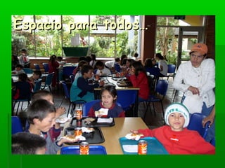 EEssppaacciioo ppaarraa ttooddooss…… 
 