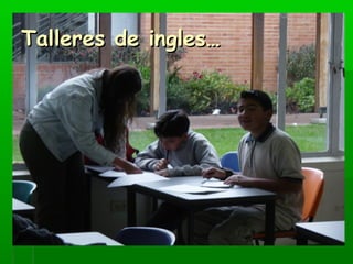 TTaalllleerreess ddee iinngglleess…… 
 