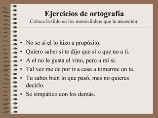 Ejercicios de ortografíaColoca la tilde en las palabras siguientes que la necesiten:veintiseistranseunteraizpuntapiefragilmenteadecuadacañonfutiladecuaestandarevacuoticanonadecuadamente
