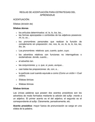 REGLAS DE ACENTUACIÓN PARA ESTRATEGIAS DEL
APRENDIZAJE
ACENTUACIÓN:
Sílabas (división de)
Sílabas átonas
• los artículos d...