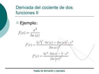 Derivada del cociente de dos  funciones II Ejemplo: 