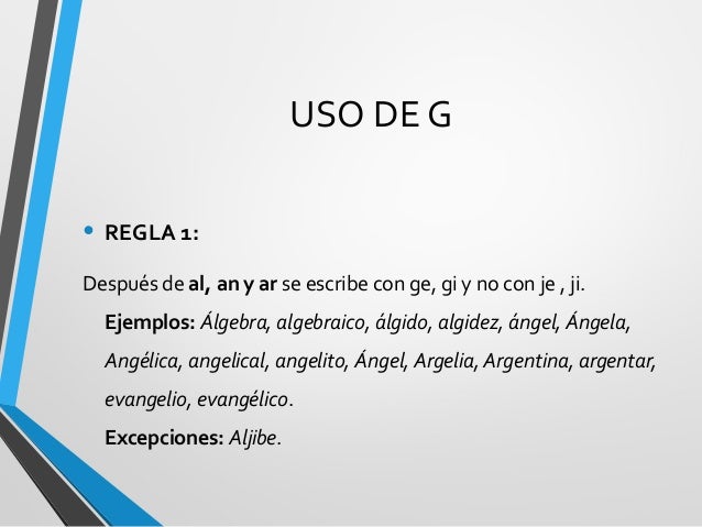 Reglas de la g y j