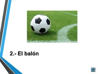 2.- El balón
 