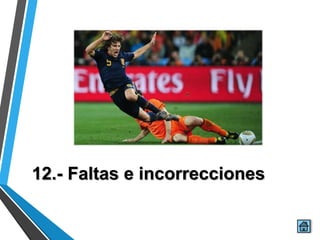 12.- Faltas e incorrecciones
 