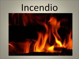 Incendio 