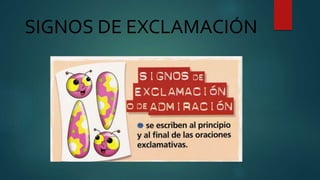 SIGNOS DE EXCLAMACIÓN
 