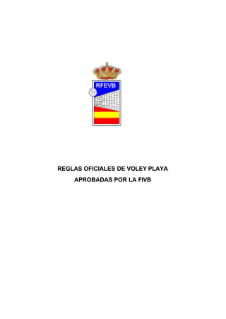 REGLAS OFICIALES DE VOLEY PLAYA
    APROBADAS POR LA FIVB
 