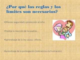 ¿Por qué las reglas y los
límites son necesarios?
 