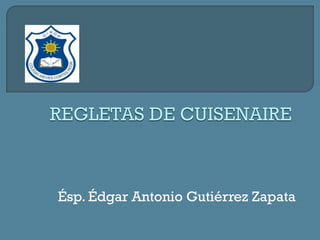 Ésp. Édgar Antonio Gutiérrez Zapata
 