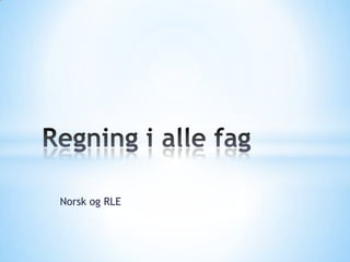 Norsk og RLE
 