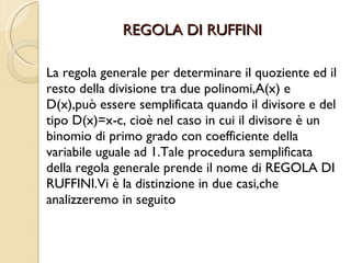 REGOLA DI RUFFINI ,[object Object]