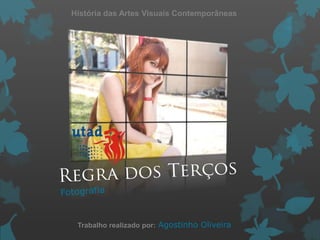 História das Artes Visuais Contemporâneas




 Trabalho realizado por: Agostinho Oliveira
 